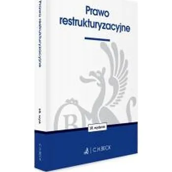 Prawo restrukturyzacyjne wyd. 18 - opracowanie zbiorowe