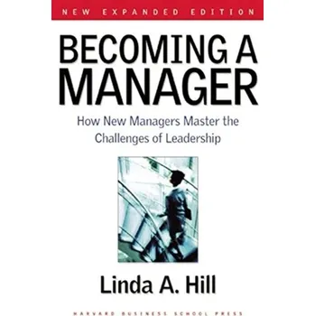 Becoming a Manager - Hill, Linda A.