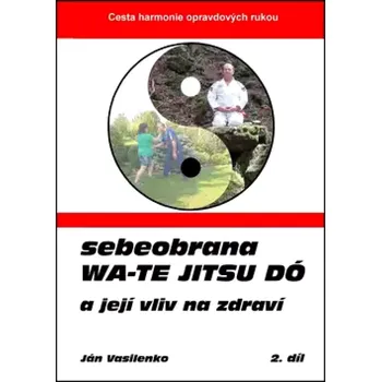 Wa-te jitsu dó (Ján Vasilenko, 2015)