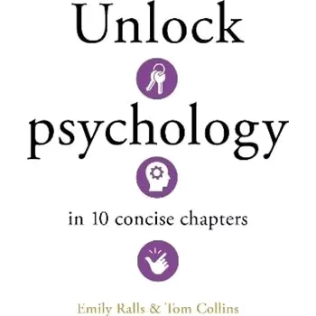 Unlock Psychology in 10 Concise Chapters (Emily Ralls, 2025)