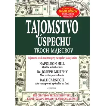 Osobní rozvoj Tajomstvo úspechu troch majstrov (Napoleon Hill, 2015)
