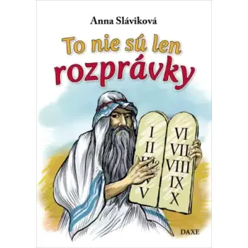 Pohádka To nie sú len rozprávky (Anna Sláviková, 2023)