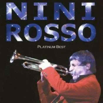 Zahraniční hudba 2CD Nini Rosso: Platinum Best 2013