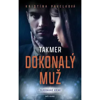 Takmer dokonalý muž (Kristína Pavelková, 2022)