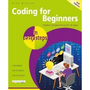 Technika Coding for Beginners in easy steps - McGrath, Mike [EN] (2022, Brožovaná, In Easy Steps Limited)