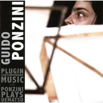 Zahraniční hudba CD Guido Ponzini: Plugin Contemporary Music and Ponzini Plays Uematsu 2010