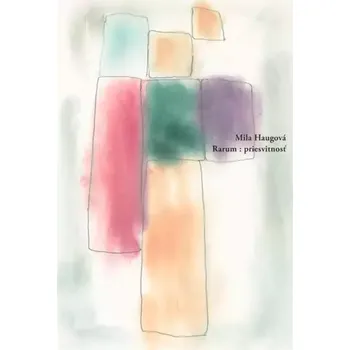Poezie Rarum: priesvitnosť (Mila Haugová, 2025)