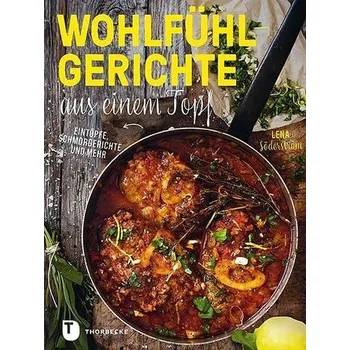Wohlfühlgerichte aus einem Topf - Söderström, Lena