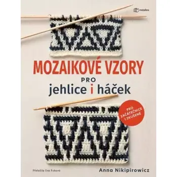 Mozaikové vzory pro jehlice a háček (Anna Nikipirowicz, 2025)