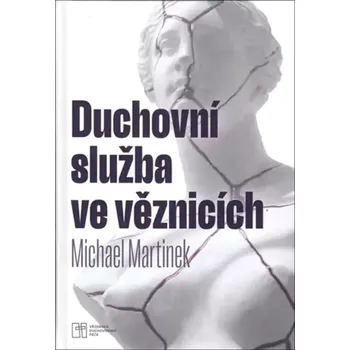 Duchovní služba ve věznicích (Michael Martinek, 2022)