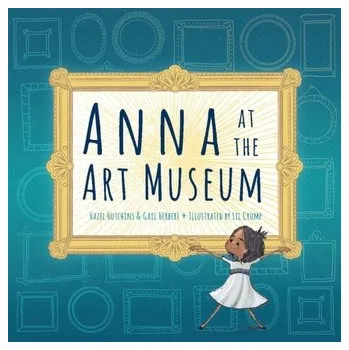 Pohádka Anna at the Art Museum - Hutchins, Hazel; Herbert, Gail