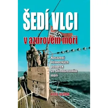 Šedí vlci v azurovém moři (Karl Alman, 2011)