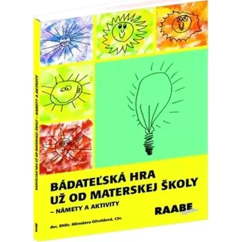 Encyklopedie Bádateľská hra už od materskej školy - námety a aktivity (Miroslava Ožvoldová, 2017)