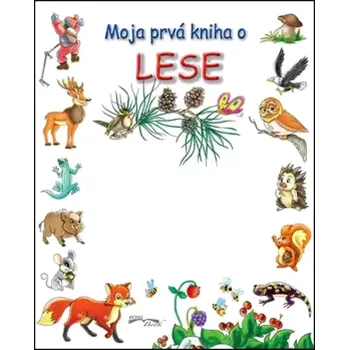 Příroda Moja prvá kniha o lese (, 2014)