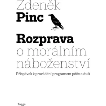 Rozprava o morálním náboženství - Zdeněk Pinc