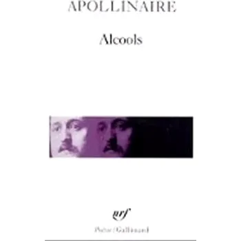 Beletrie pro dospělé Alcools (Guillaume Apollinaire, 2007)