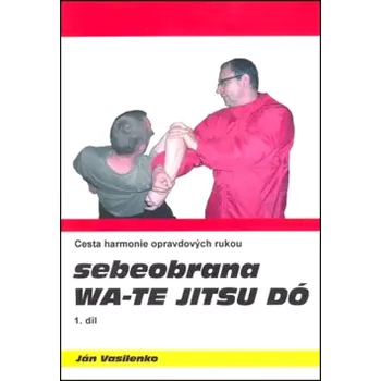 Sebeobrana Wa-te jitsu dó (Ján Vasilenko, )