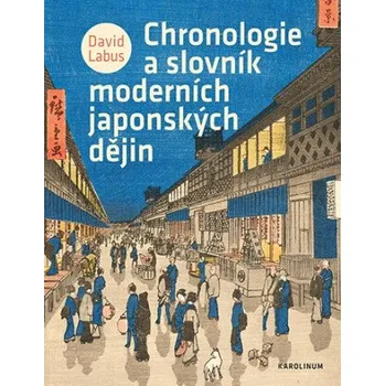 Pohádka Chronologie a slovník moderních japonských dějin - David Labus