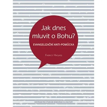 Jak dnes mluvit o Bohu?