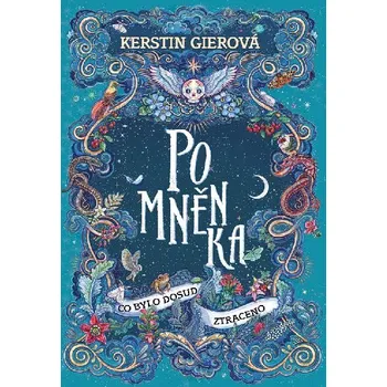 Kniha Pomněnka: Co bylo dosud ztraceno - Kerstin Gierová