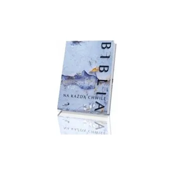 Umění Biblia na każdą chwilę TW ZbiorowaPraca