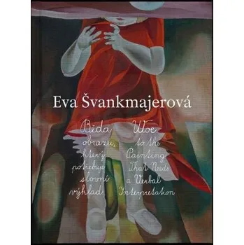 Umění Eva Švankmajerová - Anna Pravdová + dárek Zdarma