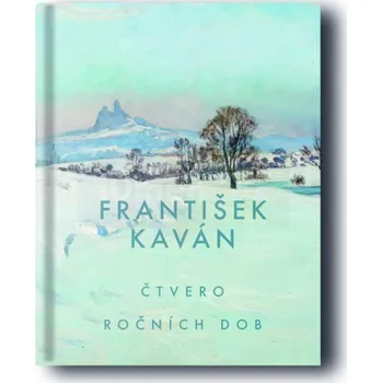 Umění František Kaván: Čtvero ročních dob - PhDr. Michael Zachař