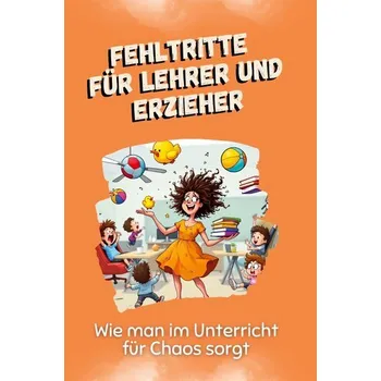 Komiks pro dospělé Fehltritte für Lehrer und Erzieher - Schröder, Felix