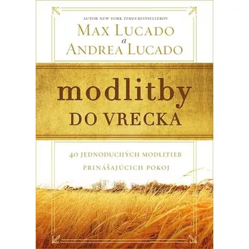 Modlitby do vrecka - Andrea Lucado, Max Lucado