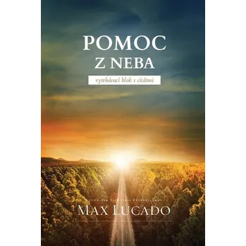 Pomoc z neba - Max Lucado