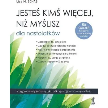 Bystrá hlava Jesteś kimś więcej, niż myślisz dla nastolatków. Przegoń chmury samokrytyki i odkryj swoją wrodzoną