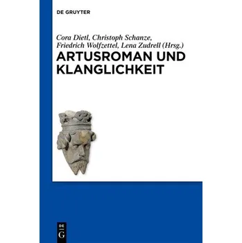 Kniha Artusroman und Klanglichkeit - Dietl, Cora