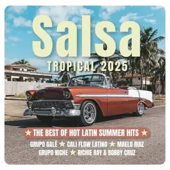 Zahraniční hudba CD Various: Salsa Tropical 2025: Best Of Hot Latin Summer Hits