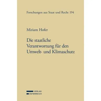 Die staatliche Verantwortung für den Umwelt- und Klimaschutz - Hofer, Miriam