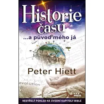 Historie času ...a původ mého já (Peter Hiett, 2016)