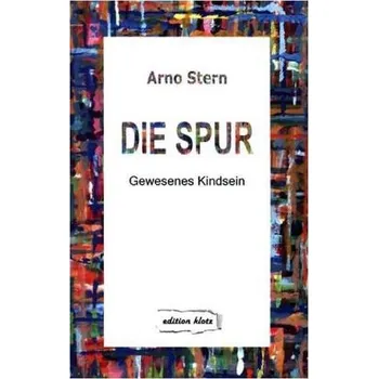 Die Spur - Stern, Arno