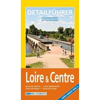 Cestování Hausboot-Detailführer: Loire & Centre - Böckl, Harald
