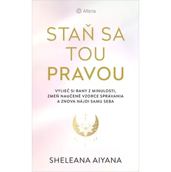 Osobní rozvoj Staň sa tou pravou (Sheleana Aiyana, 2022)