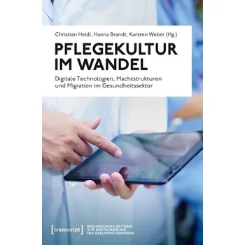 Pflegekultur im Wandel - Heidl, Christian