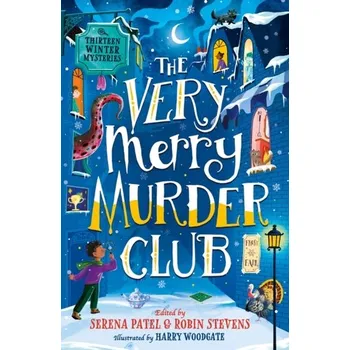 The Very Merry Murder Club - Bello, Abiola; Sami, Annabelle; Dean, Benjamin; Norry, E. L.; McNicoll, Elle; Stevens, Robin; Williams, J.T.; Chan, Mais [EN] (2022, Brožovaná, HarperCollins Publishers)