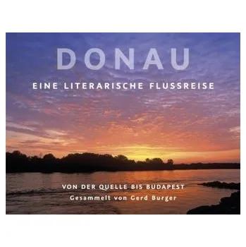 Literární cestopis Donau - Burger, Gerd