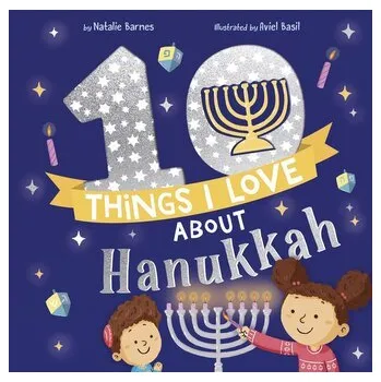 10 Things I Love About Hanukkah - Barnes, Natalie; Stegmaier, Andrea