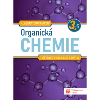 Chemie Organická chemie pro SŠ - učebnice - 3. díl