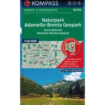 KOMPASS Wanderkarte 070 Naturpark Adamello-Brenta Geopark / Parco Naturale Adamello-Brenta Geopark 1:40.000. 1:40'000: Wander- und Fahrradkarte in einem - inklusive Offline-Verwendung in der KOMPASS-A Kolektiv autorů