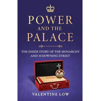 Power and the Palace - Low, Valentine