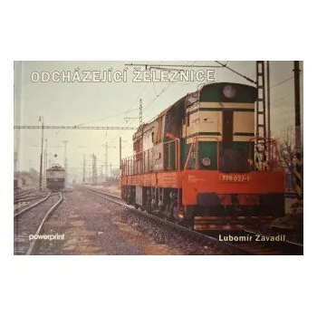 Technika Odcházející železnice - Zavadil Lubomír