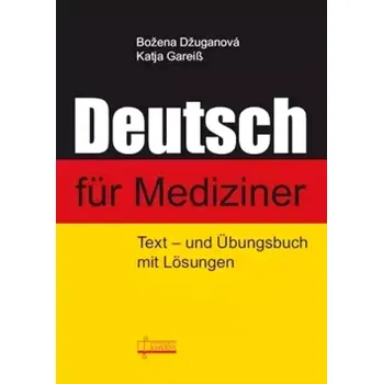 Encyklopedie Deutsch für Mediziner (Božena Džuganová, 2015)