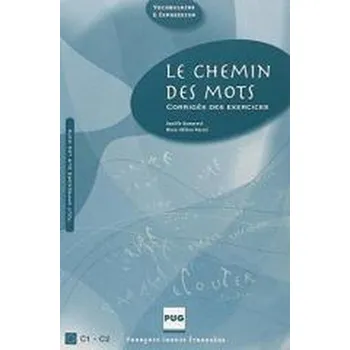 Anglický jazyk Chemin des mots klucz o ćwiczeń C1-C2 - Danile Dumarest, Marie-Hlne Morsel
