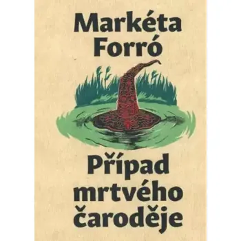 Případ mrtvého čaroděje (Markéta Forró, 2025)