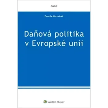 Daňová politika v Evropské unii (Danuše Nerudová, 2017)